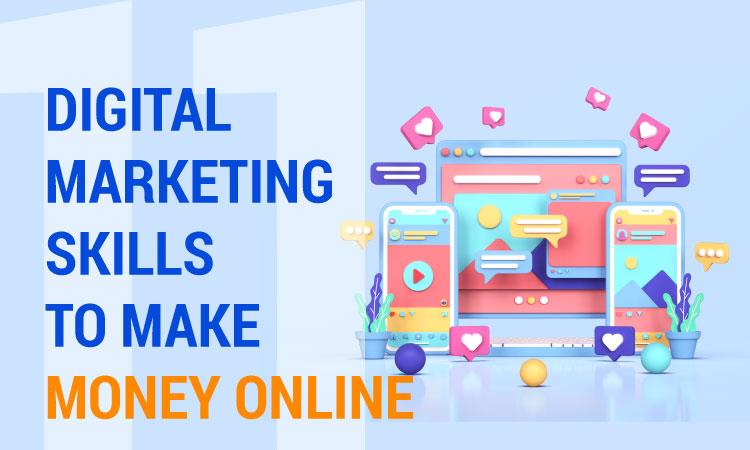 11 digital marketing skills to make money online